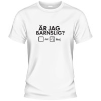 Är jag barnslig t-shirt