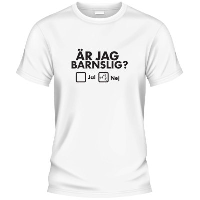 Är jag barnslig t-shirt